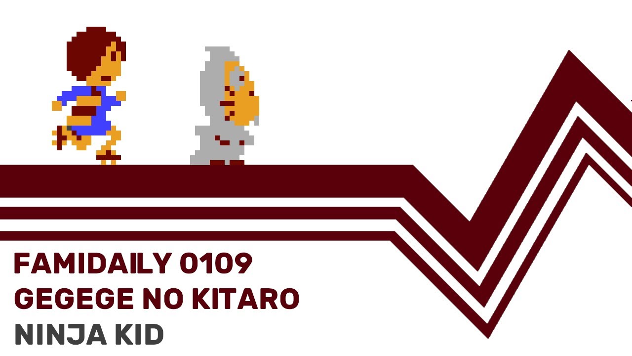 Famidaily - Episode 0109 - Gegege no Kitaro/Ninja Kid (ゲゲゲの鬼太郎)