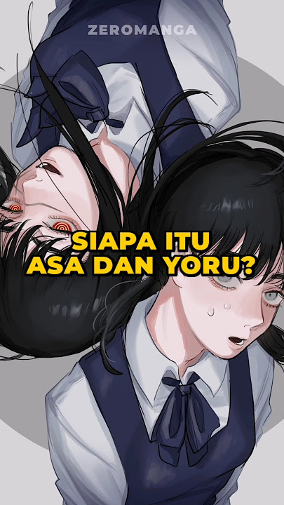 SOSOK ASA DAN YORU DI CHAINSAW MAN #shorts #csm