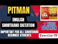 PITMAN SHORTHAND| NEW ERA| CHAPTER-7| EX-19| #shorthand #pitmanenglishshorthand #shorthanddictation