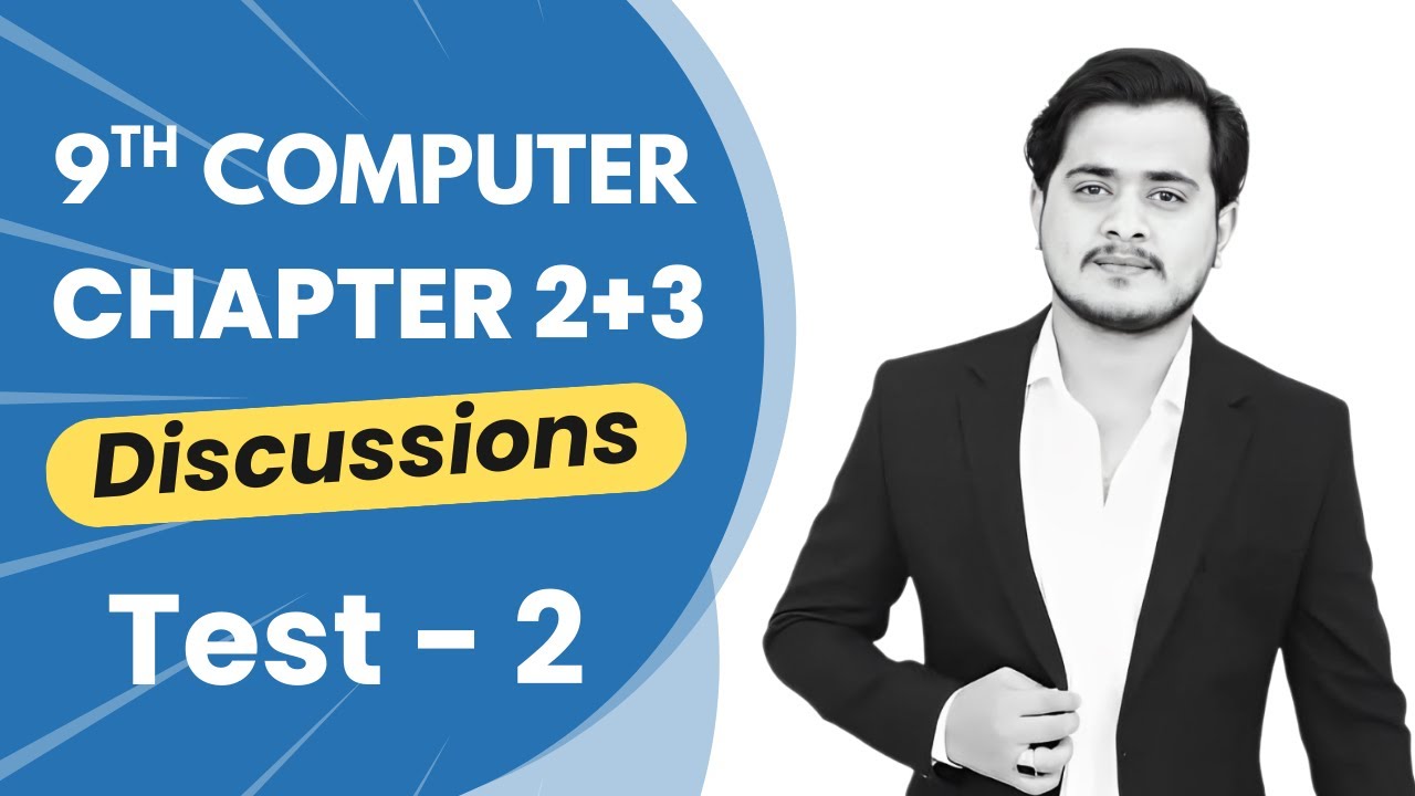 9th Computer Chapter 2+3 Test Solution | Full Paper Discussion | MCQs + Short