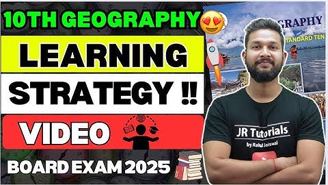 10TH GEOGRAPHY LEARNING STRATEGY FOR BOARD EXAM | JR TUTORIALS |