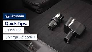 Quick Tips: Using EV Charge Adapters | Hyundai