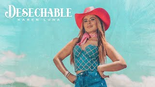 Karen Luna - Desechable (Video Oficial)