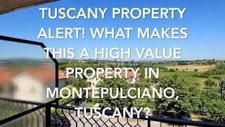 Tuscany Property Alert! What Makes This a High Value Property in Montelpulciano? Let's Tour! €105K
