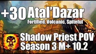+30 Atal'Dazar | Shadow Priest POV M+ Dragonflight Season 3 Mythic Plus 10.2.5