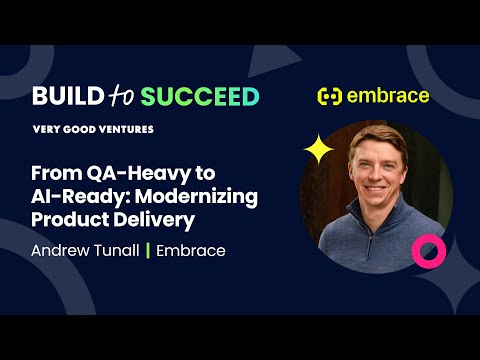 Andrew Tunall, Embrace - From QA-Heavy to AI-Ready: Modernizing Product Delivery