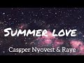 Cassper Nyovest – Summer Love Ft. Raye lyrics