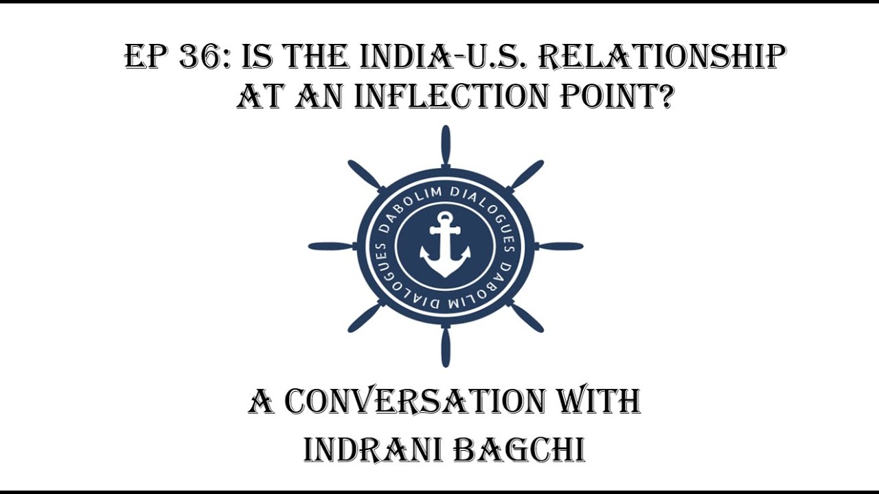 Is the India U.S. Relationship at an Inflection Point? - A Conversation with Indrani Bagchi