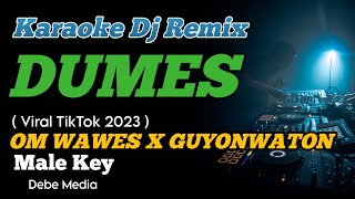 KARAOKE DJ DUMES GUYON WATON X OM WAWES NADA COWOK