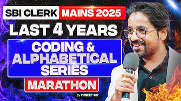 SBI Clerk Mains 2025 | Last 4 Years Coding & Alphabetical Series | Mission Selection | By Puneet Sir