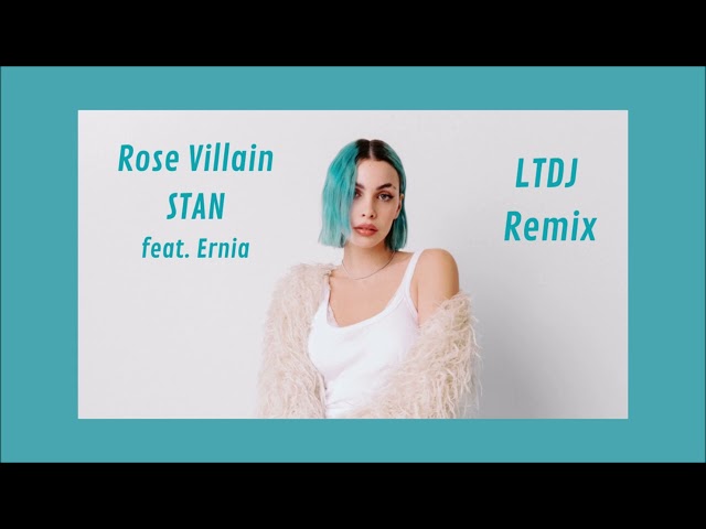 Rose Villain - STAN feat. Ernia (LTDJ Remix) class=