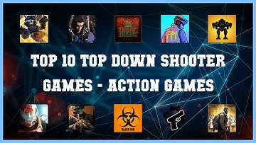 Top 10 Top Down Shooter Games Android Games