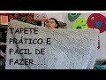 APRESENTAÇÃO DE UM TAPETE PRÁTICO E SUPER LINDO