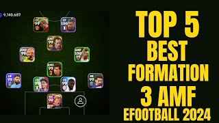 TOP 5 BEST FORMATIONS IN EFOOTBALL 2024 MOBILE | 3 AMF Formation In Efootball
