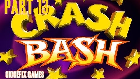 Crash Bash Walkthrough part 13