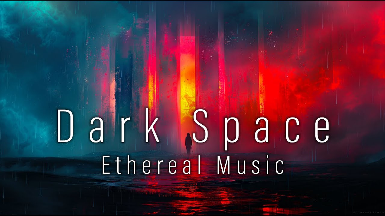 DARK SPACE - Ethereal Cyberpunk Ambient Music - 1 Hour Dark Spiritual ...