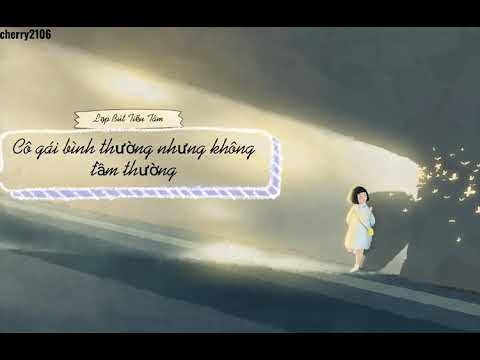 Cô gái bình thường nhưng không tầm thường - Lạp Bút Tiểu Tâm (不普通的普通女孩 - 蜡笔小心) Vietsub + Engsub