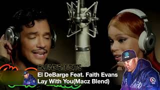 El DeBarge Feat  Faith Evans-Lay With You(Macz Blend)