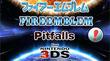 Fire Emblem Pitfalls for Nintendo 3DS