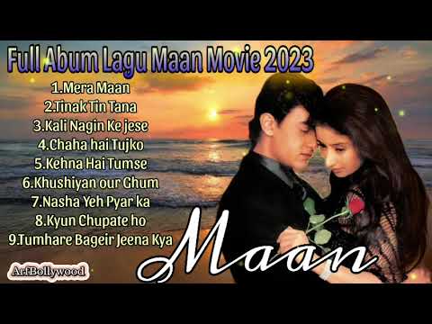 Kumpulan Lagu Maan Full Album Lagu Maan Lagu India maan