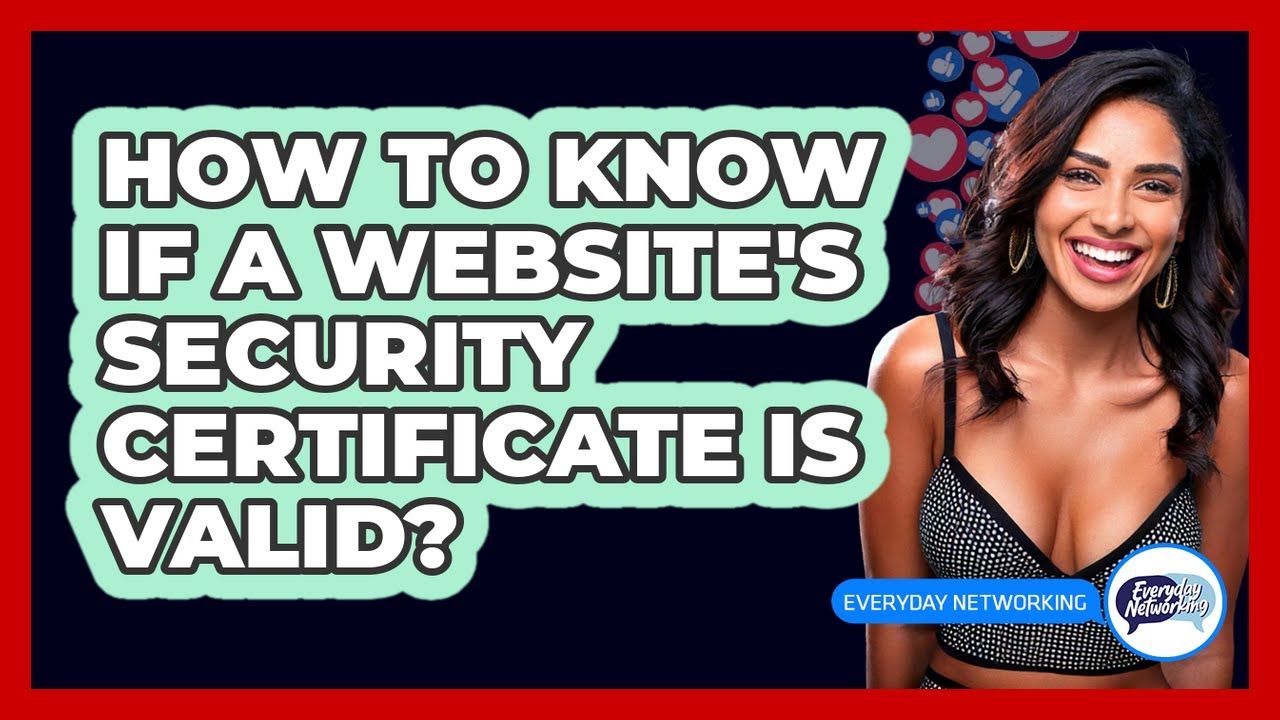 How To Know If A Website's Security Certificate Is Valid?