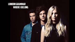 London Grammar - Where I Belong