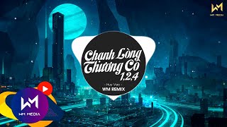 LK Chạnh Lòng Thương Cô 1,2,4 (Wm Remix)  Huy Vạc | Nhạc Trẻ Remix Hot Tiktok