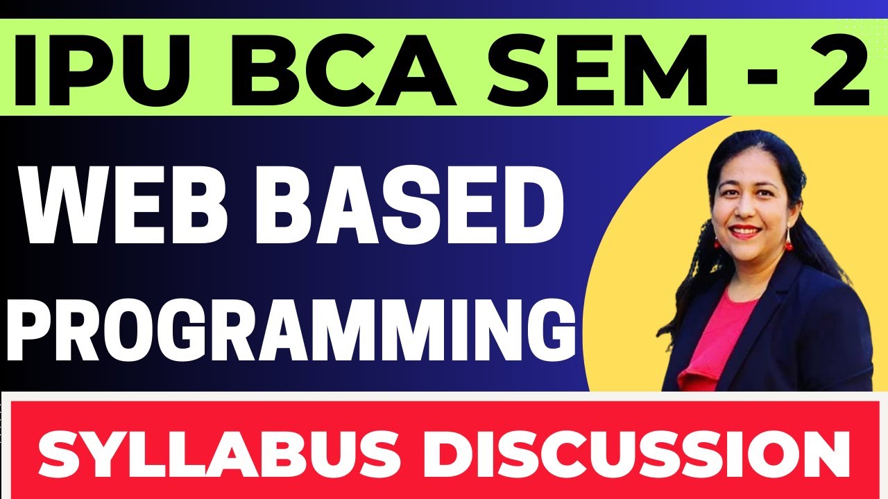 Web Based Programming | Semester 2 | BCA IP University | Syllabus ...