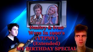 Dmitry & Ivan Were In 1990's (YTPMV) (Extended) (My Birthday Special)