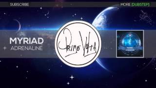 Myriad - Adrenaline [Prime Volta Free Relelease]