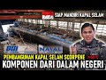 Tak cuma full tot  pembangunan kapal selam scorpene juga bakal gunakan komponen bahan dalam negeri