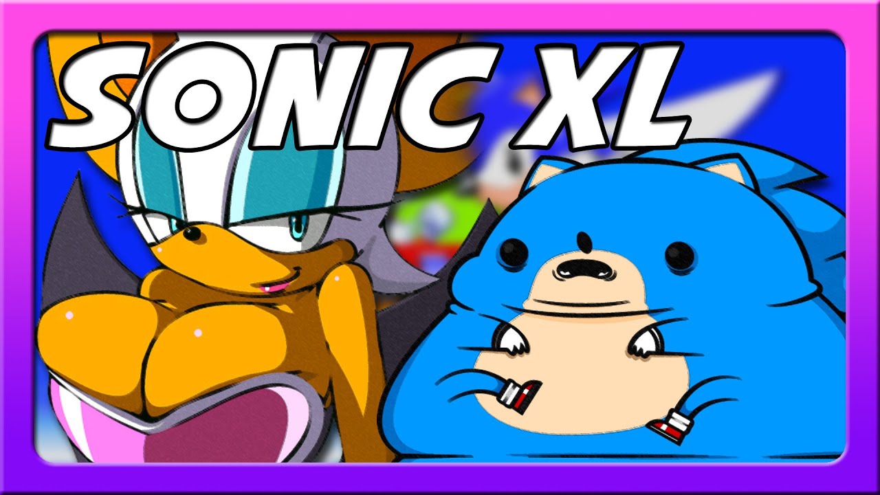 Sonic Xl Bigger Than Rouges Boobs Youtube 