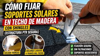 Cómo fijar soportes solares en techo de madera con shingles (estructura PTR segura)