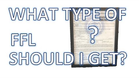 What Type of FFL Should I Get??