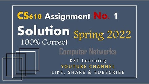 CS610 Assignment No 1 Spring 2022 Complete Solution