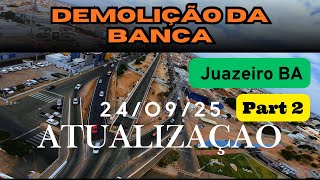 Part 2 Demolição Da Banca Juazeiro Ba Obras Da Travessia Urbana Novo Viaduto