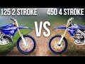 125 2 STROKE VS. 450 4 STROKE