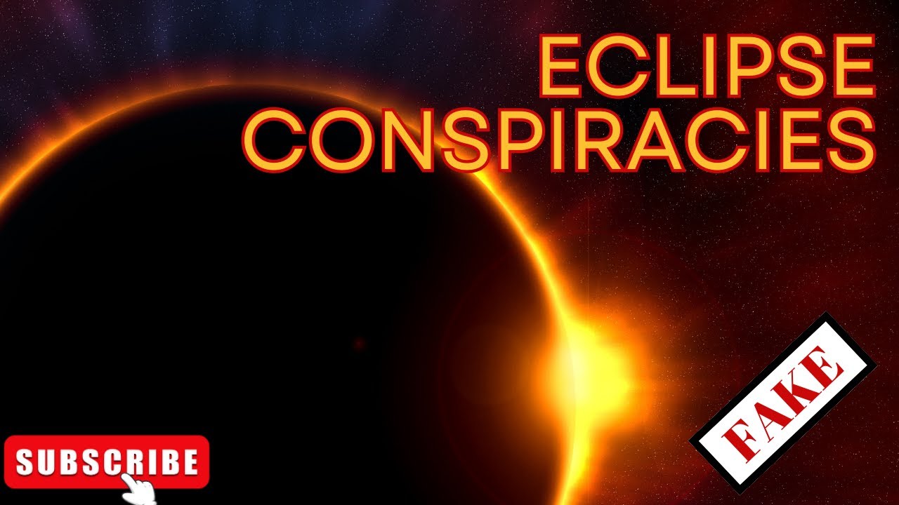 Top 10 Eclipse Conspiracy Theories  