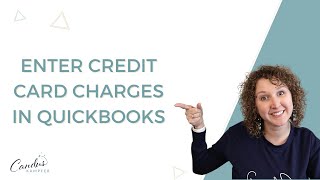 How to enter Credit Card Charges into QuickBooks