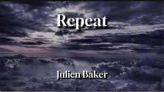 Repeat- Julien Baker (sped up)