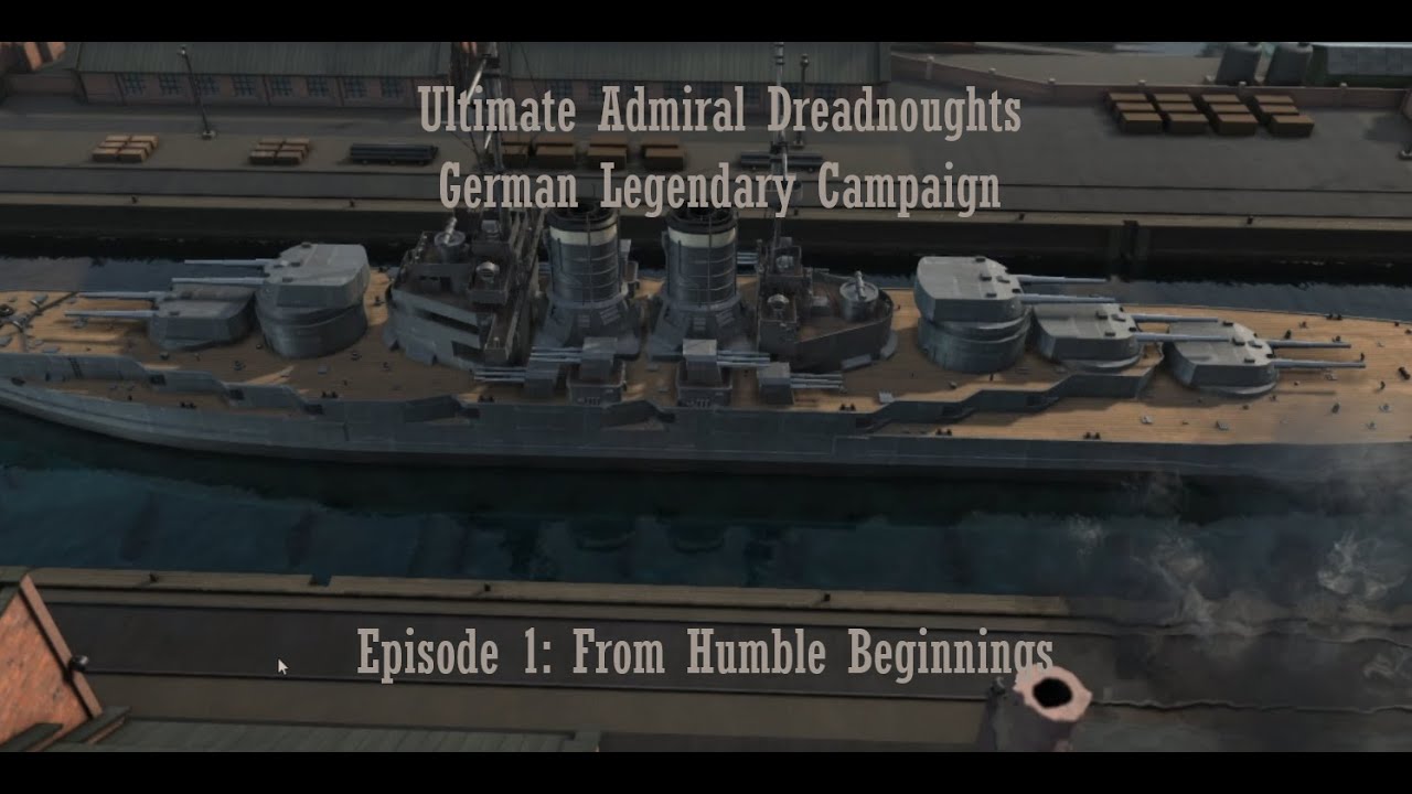 Ultimate Admiral Dreadnoughts | German Legendary Campaign | From Humble Beginnings.