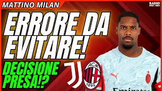 MILAN, CHE ERRORE! SCELTA PRESA!? FUTURO VICINO E LONTANO | Mattino Milan