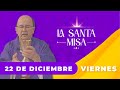 MISA DE HOY, Viernes 22 De Diciembre De 2023, Padre Hernán Pinilla - Cosmovision