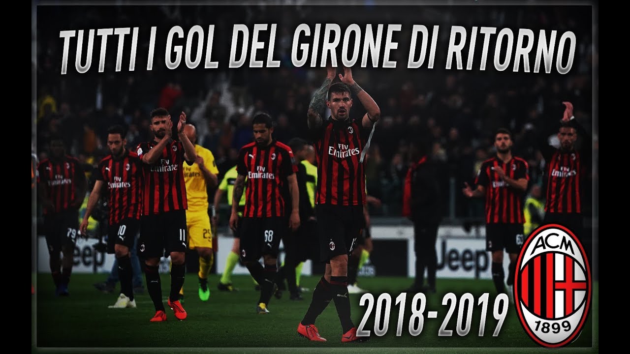 TUTTI I GOL DEL MILAN 2018-19 (GIRONE DI RITORNO) - YouTube