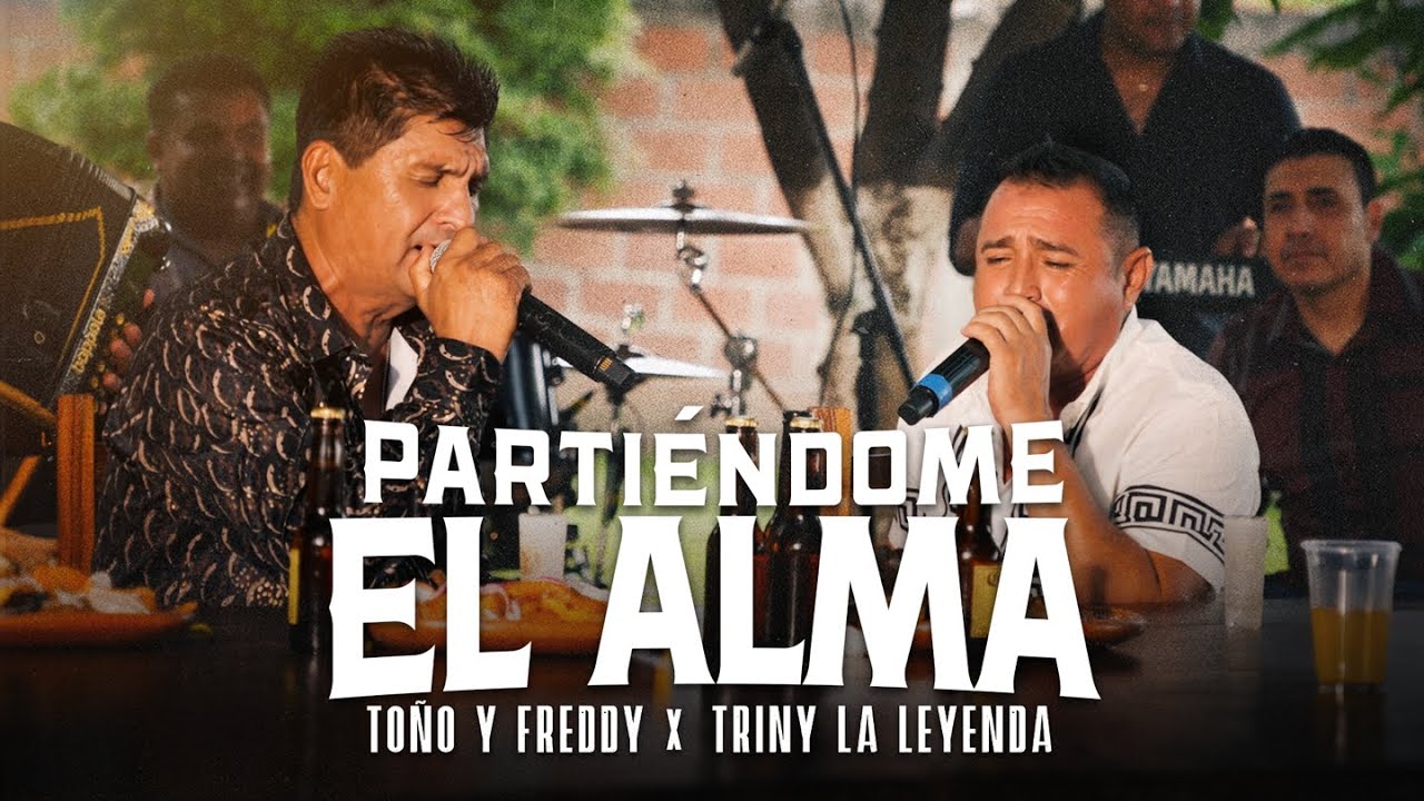 Toño y Freddy - Triny La Leyenda - Los Que Nunca Se Fueron - Partiéndome El Alma (Video Oficial)