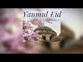 Yaumul Eid Maher Zain Vocals Only Sped Up