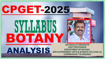 BOTANY SYLLABUS  FOR YOUNG ASPIRANTS   IN TELANGANA PG ENTRANCE EXAM -2025 (CPGET-2025)