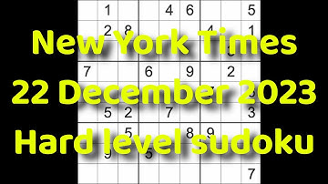Sudoku solution – New York Times 22 December 2023 Hard level