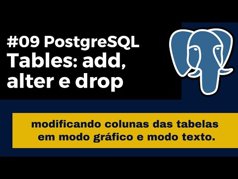 Curso PostgreSQL #9 Tables: add, alter e drop
