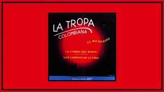 Video thumbnail of "Cumbia Del Monte ,,, La Tropa Colombiana"